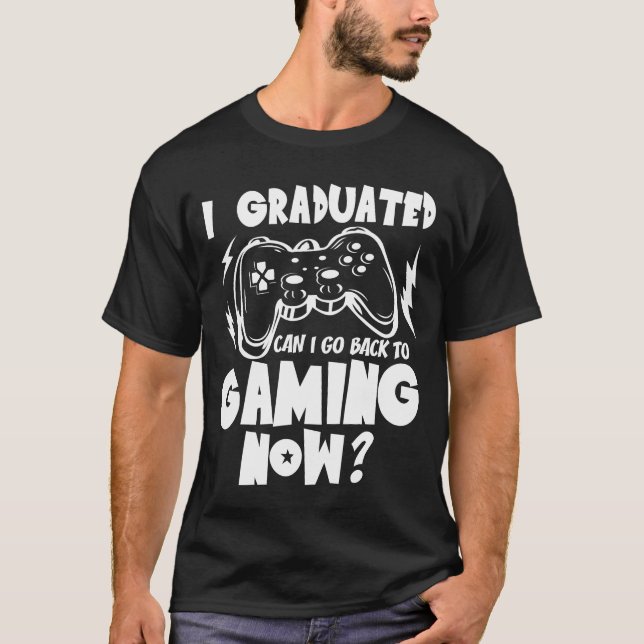 Camiseta Me gradué, puedo volver al juego ahora (Anverso)