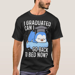 Camiseta Me Gradué Vuelvo a la Cama Ahora - Lindo Pingüino