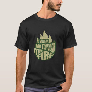 Camiseta Me Guió a Través del Fuego Frase Motivacional