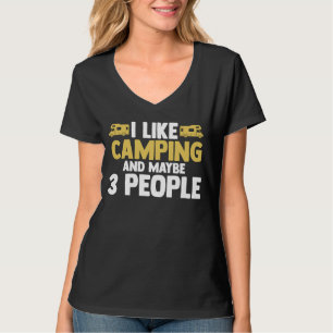 Camiseta Me gusta acampar y quizás 3 personas remolque RV c