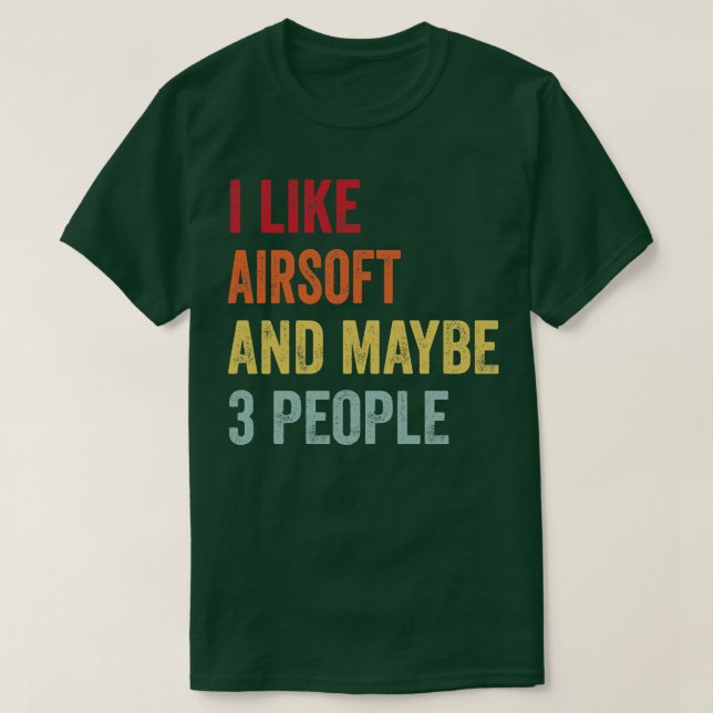 Camiseta Me Gusta Airsoft Quizá 3 Personas (Diseño del anverso)