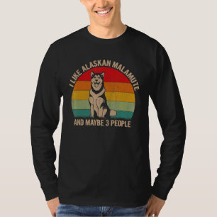 Camiseta Me Gusta Alaskan Malamute Y Quizás 3 Personas Perr