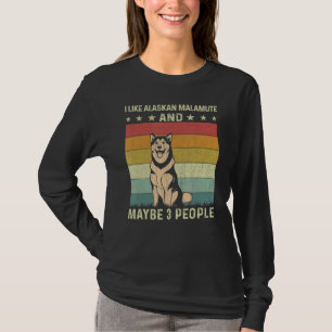 Camiseta Me Gusta Alaskan Malamute Y Quizás 3 Personas Retr