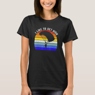 Camiseta Me gusta alcanzar grandes alturas Paracaidismo Pa