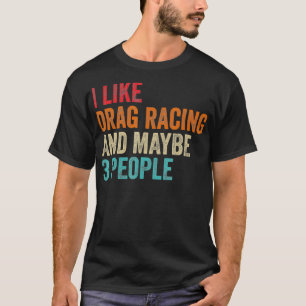 Camiseta Me Gusta Arrastrar Carreras Quizá A 3 Personas Con