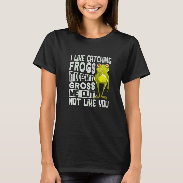 Camiseta Me Gusta Atrapar Ranas No Me Da Asco No  (Anverso)