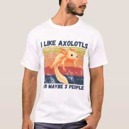 Camiseta Me Gusta Axolotte Y Quizá 3 Personas