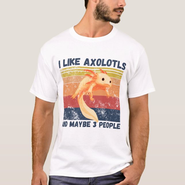 Camiseta Me Gusta Axolotte Y Quizá 3 Personas (Anverso)