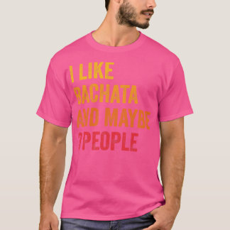 Camiseta Me Gusta Bachata Quizá 3 Personas