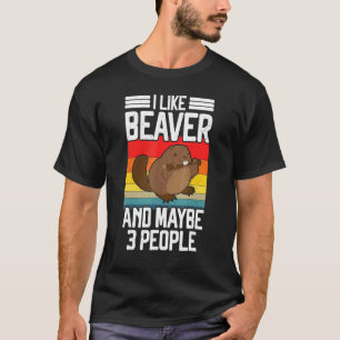 Camiseta Me Gusta Beaver Y Quizás 3 Personas Rodent Beaver 