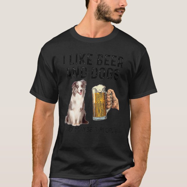 Camiseta Me Gusta Beber Cerveza Y Perros Merle Collie Dog (Anverso)