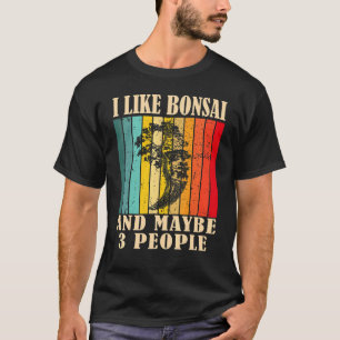 Camiseta Me Gusta Bonsai Y Quizás 3 Personas Vintage Retro 