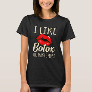 Camiseta Me gusta Botox y quizás 3 personas