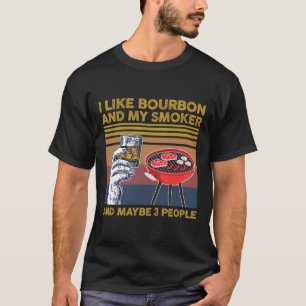 Camiseta Me Gusta Bourbon Y Mi Fumador Y Quizá 3 Personas B