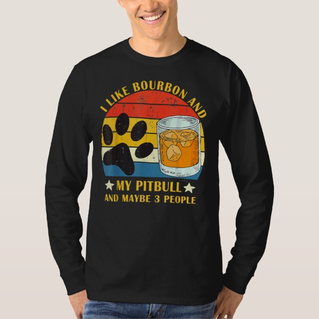 Camiseta Me Gusta Bourbon Y Mi Pitbull Y Quizá 3 Personas (Anverso)