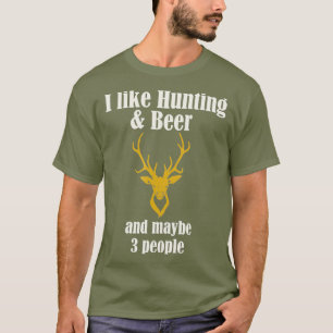 Camiseta Me gusta cazar cerveza y tal vez 3 personas son di