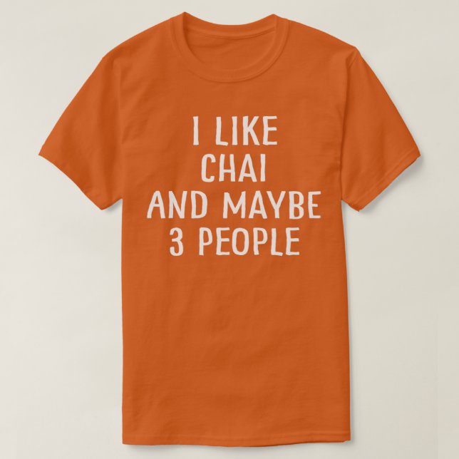 Camiseta Me gusta Chai y tal vez 3 personas (Diseño del anverso)