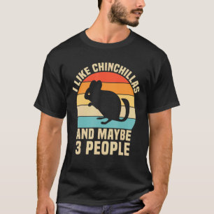 Camiseta Me Gusta Chinchillas Y Quizá 3 Personas