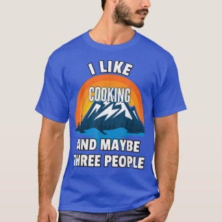 Camiseta Me Gusta Cocinar Y Quizá Tres Personas