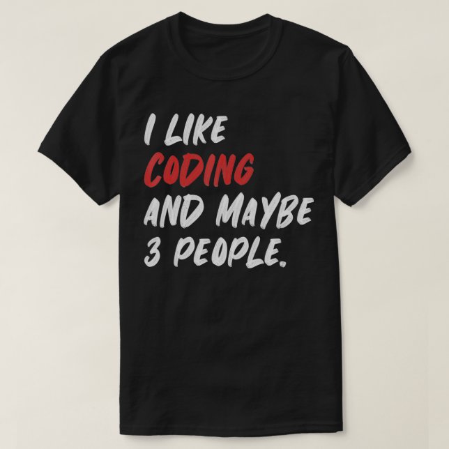 Camiseta Me Gusta Codificar Y Quizá 3 Personas Programando (Diseño del anverso)