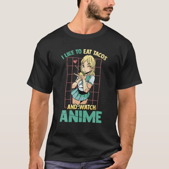 Camiseta Me Gusta Comer Tacos Y Ver A Anime - Kawaii - Homb (Anverso)