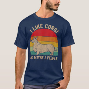Camiseta Me gusta Corgi y tal vez 3 personas Corgi Graphic 