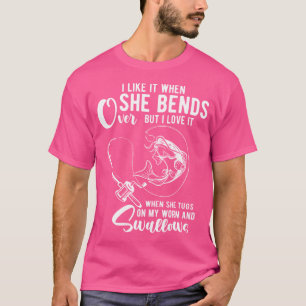 Camiseta Me Gusta Cuando Ella Se Inclina Sobre Divertido Pe