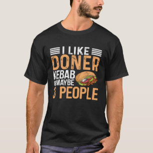 Camiseta Me Gusta Doner Kebab Y Quizás 3 Personas Kebab Keb