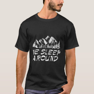 Camiseta Me gusta dormir alrededor regalo divertido camping