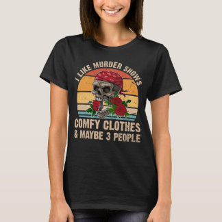 Camiseta Me Gusta El Asesinato Demuestra La Ropa Comfy Y Qu