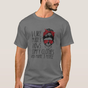 Camiseta Me Gusta El Asesinato Demuestra La Ropa Comfy Y Qu