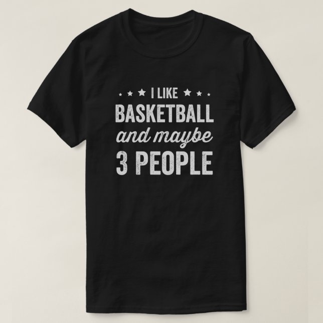 Camiseta Me Gusta El Baloncesto Y Quizá 3 Personas (Diseño del anverso)