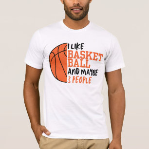 Camiseta Me Gusta El Baloncesto Y Quizá 3 Personas