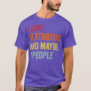 Camiseta Me Gusta El Beatboxing Tal Vez 3 Gente Que Beatbox