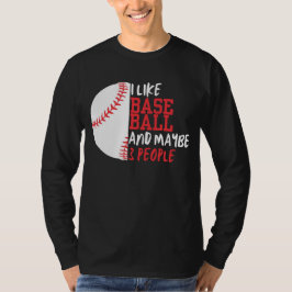 Camiseta Me Gusta El Béisbol Y Quizá 3 Hombres