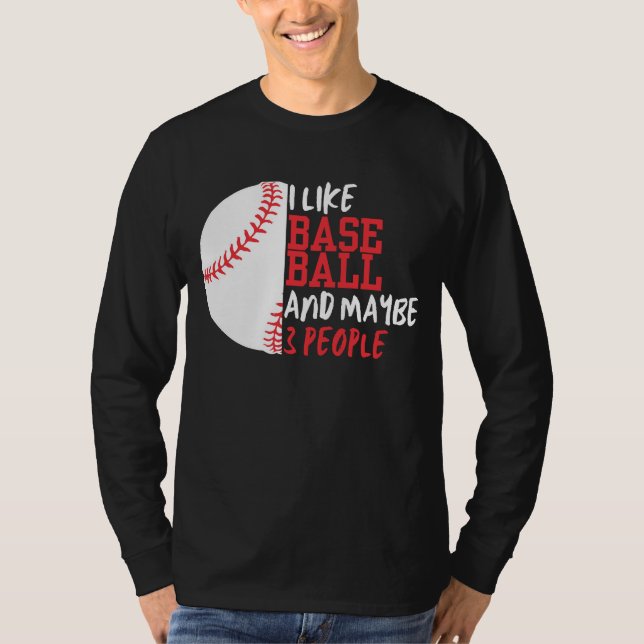 Camiseta Me Gusta El Béisbol Y Quizá 3 Hombres (Anverso)