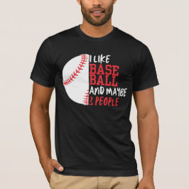 Camiseta Me Gusta El Béisbol Y Quizá 3 Personas