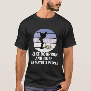 Camiseta Me Gusta El Borbón Y El Golf Y Quizá 3 Personas