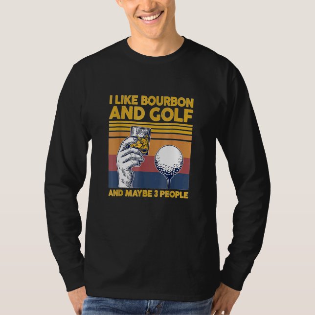 Camiseta Me gusta el borbón y el golf y quizá 3 personas pa (Anverso)