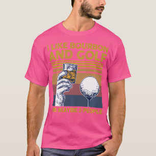 Camiseta Me gusta el bourbon y el golf y quizás 3 personas 