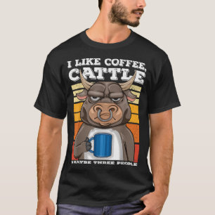 Camiseta Me Gusta El Bovino De Café Y Tal Vez 3 Personas La