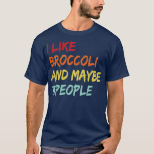 Camiseta Me Gusta El Broccoli Y Quizá 3 Personas