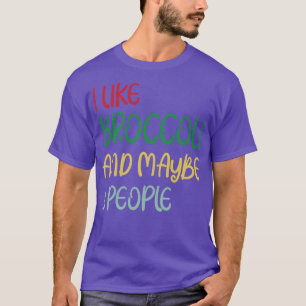 Camiseta Me gusta el brócoli y tal vez 3 personas amantes d