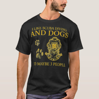 Camiseta Me Gusta El Buceo Scuba Y Los Perros Y Quizá 3 Per