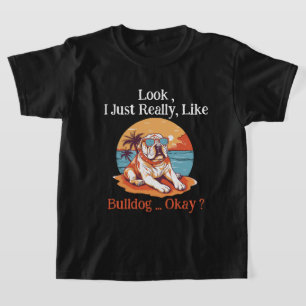 Camiseta ¿Me Gusta El Bulldog?