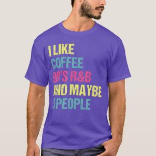 Camiseta Me gusta el café 90s RB y tal vez 3 personas Vinta