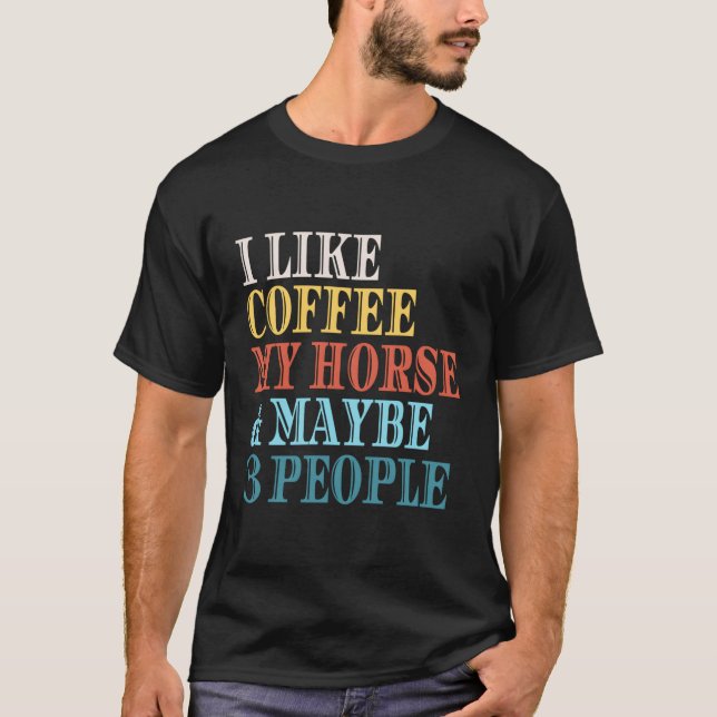 Camiseta Me Gusta El Café Mi Caballo Quizá 3 Personas Toman (Anverso)