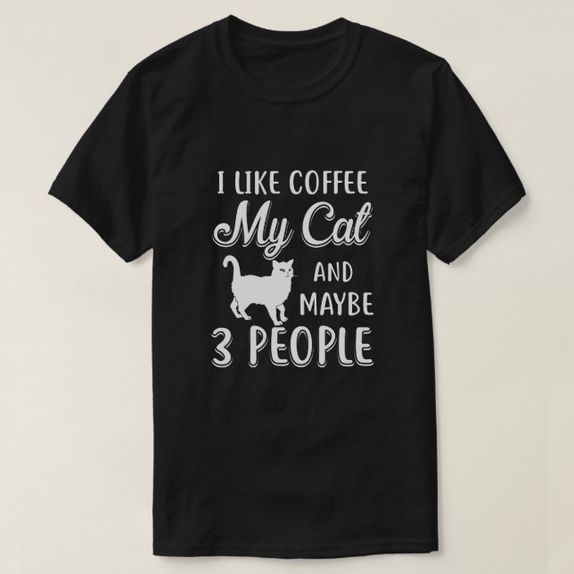 Camiseta Me Gusta El Café Mi Gato Y Quizá 3 Personas (Diseño del anverso)
