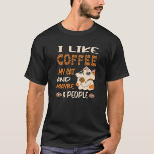 Camiseta Me Gusta El Café Mi Gato Y Quizá 3 Personas Funny
