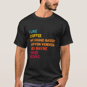 Camiseta Me Gusta El Café, Mi Grand Basset Griffon Vendeen,